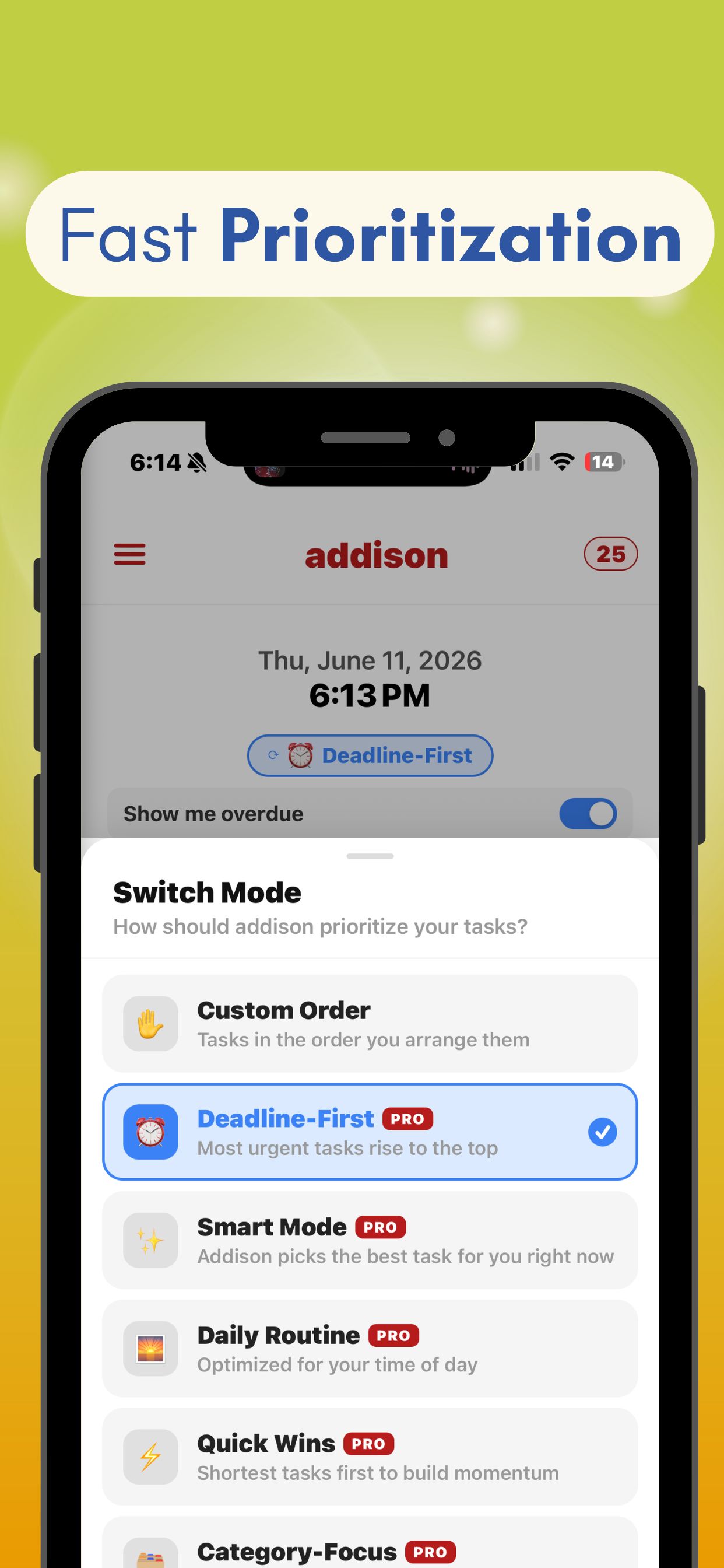 Fast Prioritization: sort tasks by deadline or quick wins